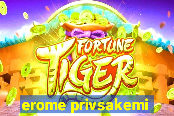 erome privsakemi